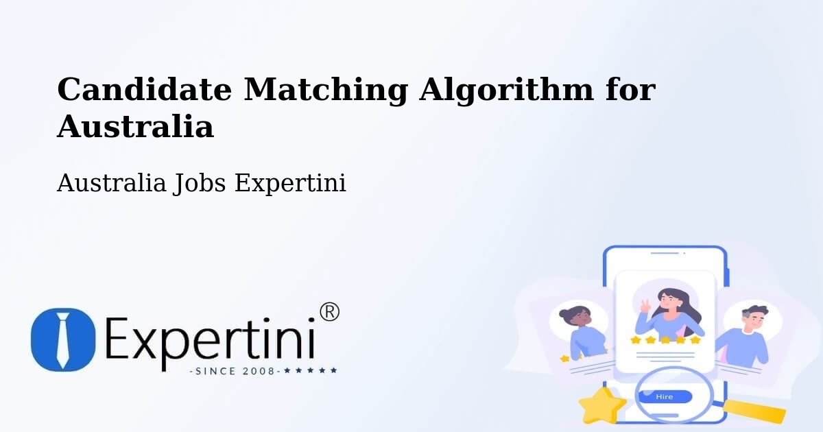 Candidate Matching Algorithm Overview – Putney - Australia Jobs Expertini