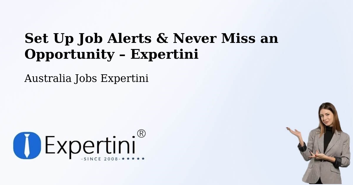 Job Alerts Guide – Get Notified About New Jobs in Putney - Putney, Australia Jobs Expertini