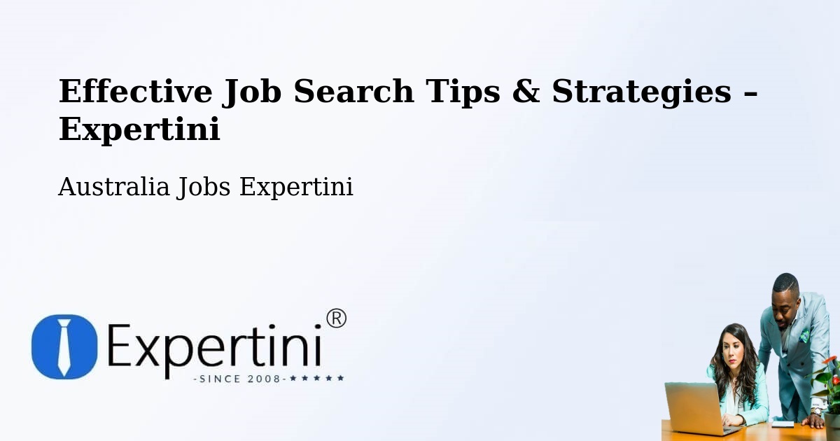 Job Search Tips & Strategies for Job Seekers – Putney - Putney, Australia Jobs Expertini